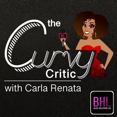 The Curvy Critic with Carla Renata:Black Hollywood Live