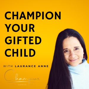 Champion Your Gifted Child