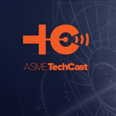 ASME TechCast ASME TechCast