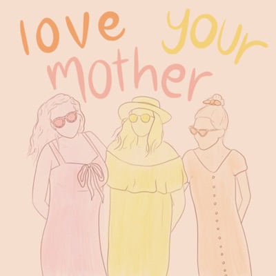 Love Your Mother