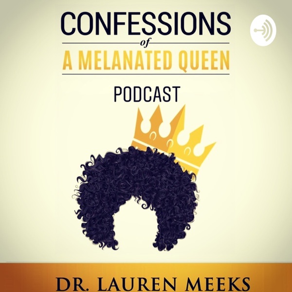 Confessions Of A Melanated Queen
