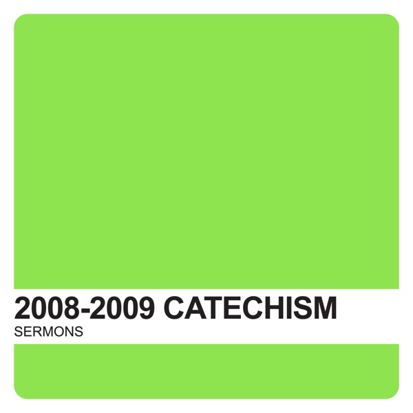 Catechism Sermons 2008-2009 Archives - Covenant United Reformed Church