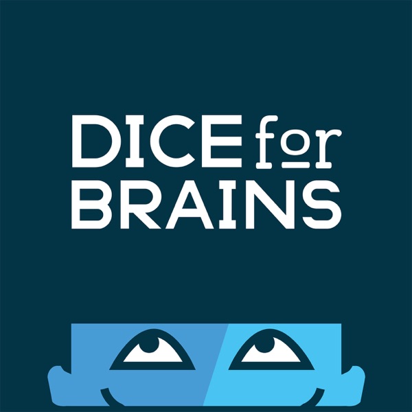 Dice For Brains Podcast