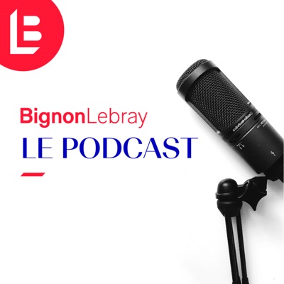 Bignon Lebray, le podcast