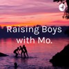 Raising Boys with Mo. - Modupe