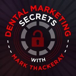 The Dental Marketing Secrets Podcast
