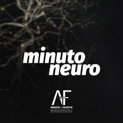 Conheça o Podcast Minuto Neuro