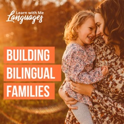 Episodio 2 Español Construyendo Familias Bilingues-Nuestra Historia (Cont.)