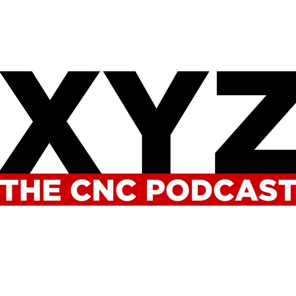 XYZ - The CNC Podcast Artwork