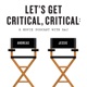 Let's Get Critical, Critical: A Movie Podcast