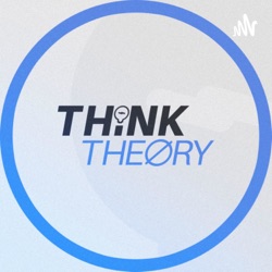 Think Theory Podcast