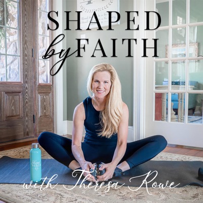 Shaped by Faith Archives - Shaped by Faith with Theresa Rowe