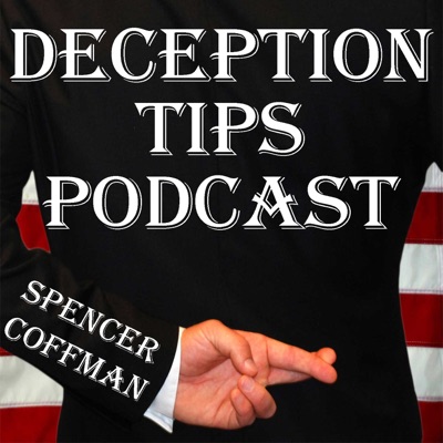 Deception Tips Podcast Deception Tips Podcast