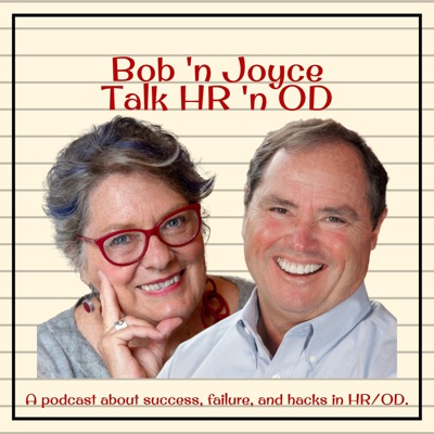 Bob 'n Joyce Talk HR 'n OD