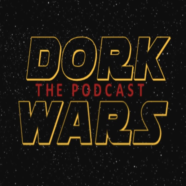 Dork Wars the Podcast Artwork