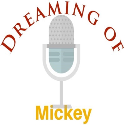 Dreaming of Mickey Podcast