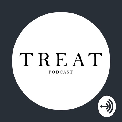 Treat Podcast
