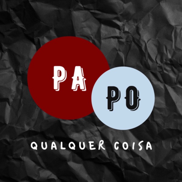 Papo Qualquer Coisa