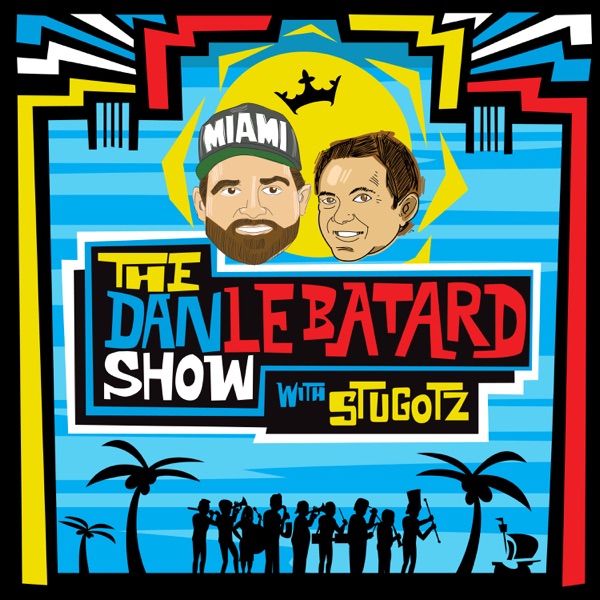 The Dan Le Batard Show with Stugotz Artwork