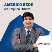 Me Explica Direito - Américo Bedê - Rádio CBN Vitória