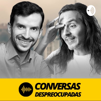 Conversas Despreocupadas - marketing, vendas, negócios e empreendedorismo