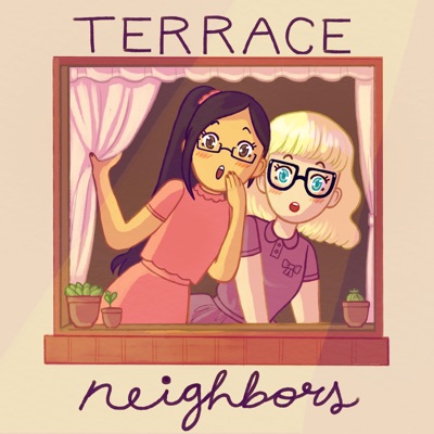 Terrace Neighbors: A Terrace House Podcast Terrace Neighbors: A Terrace House Podcast