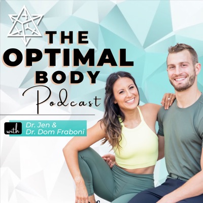 The Optimal Body:Dr. Jen Fraboni & Dr. Dom Fraboni