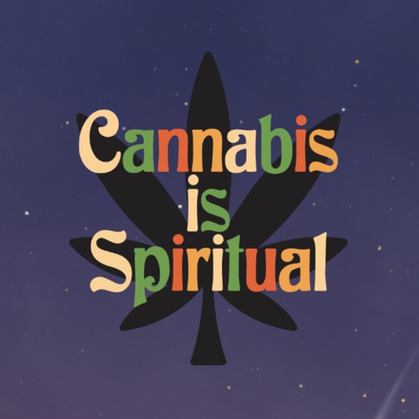 Cannabis is Spiritual