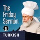 Turkish Friday Sermon by Head of Ahmadiyya Muslim Community