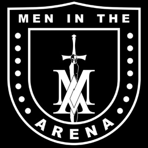 Men in the Arena - Christian Men's Podcast