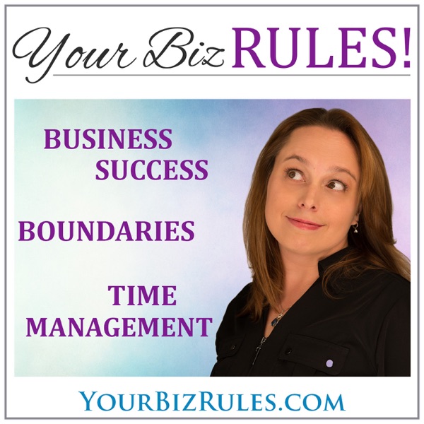 Your Biz Rules (TM) Podcast with Leslie Hassler (business building, time management, small business success, women entreprene