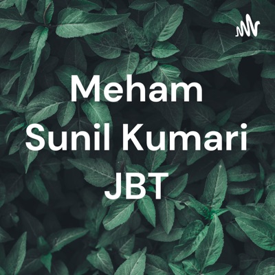 Meham Sunil Kumari JBT:Sunil Kumari