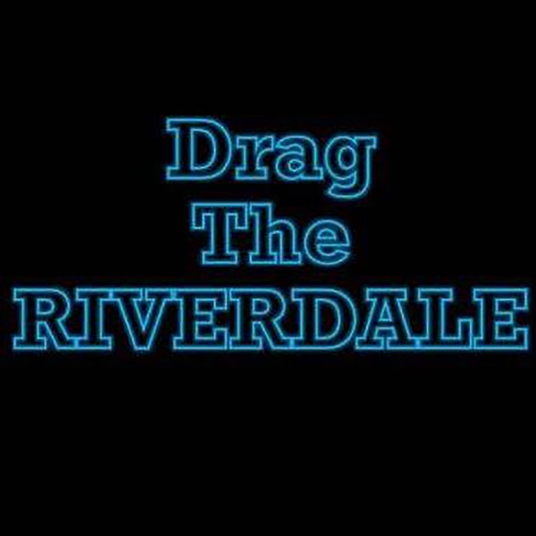 Drag the Riverdale