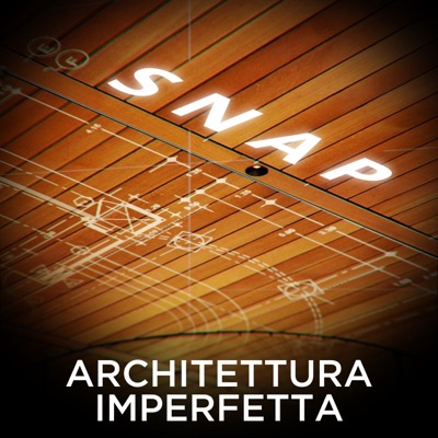 SNAP - Architettura Imperfetta SNAP - Architettura Imperfetta