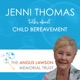 Jenni Thomas Talks About Child Bereavement