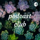 podcast club