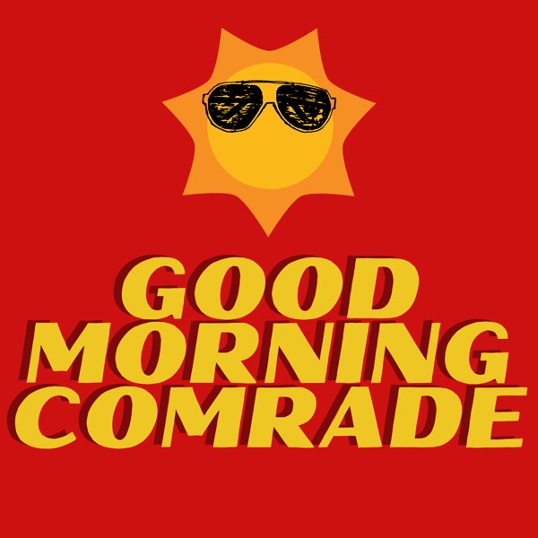 Good Morning Comrade image