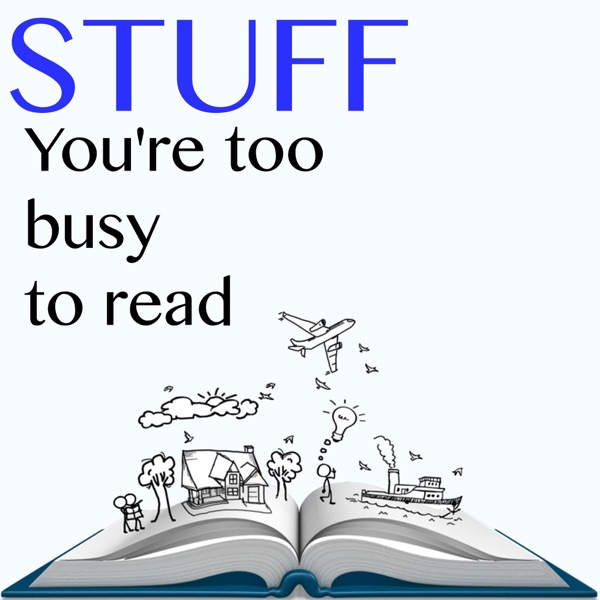 Stuff You're Too Busy to Read