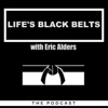 Life’s Black Belts with Eric Alders  artwork