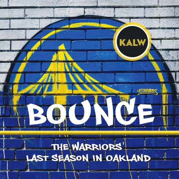BOUNCE: The Warriors' Last Season in Oakland