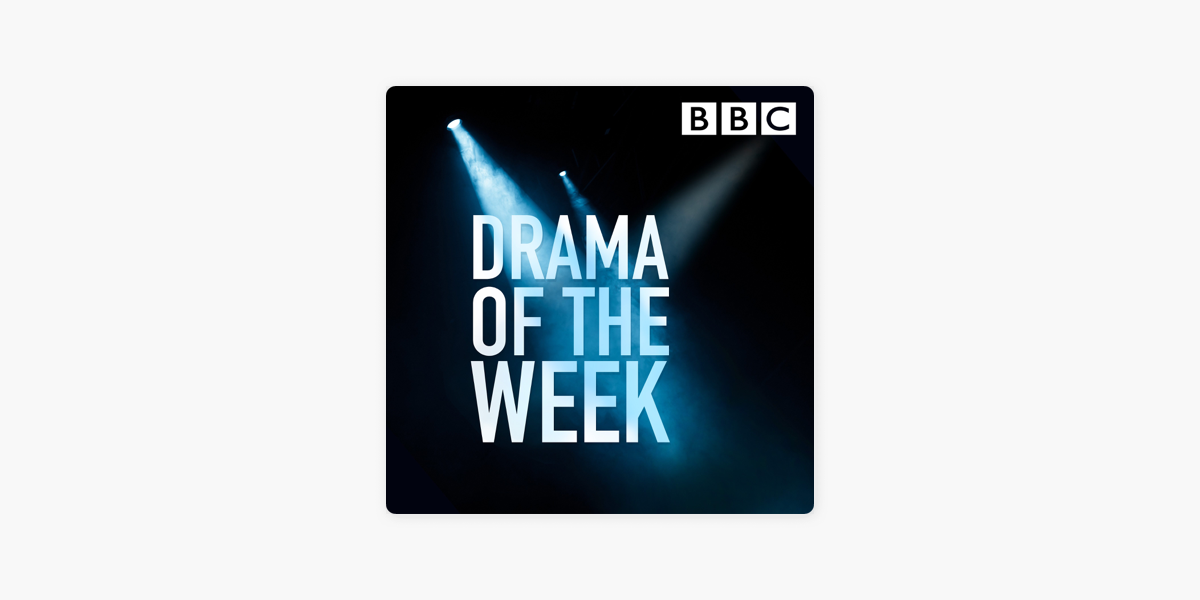Drama of the Week on Apple Podcasts