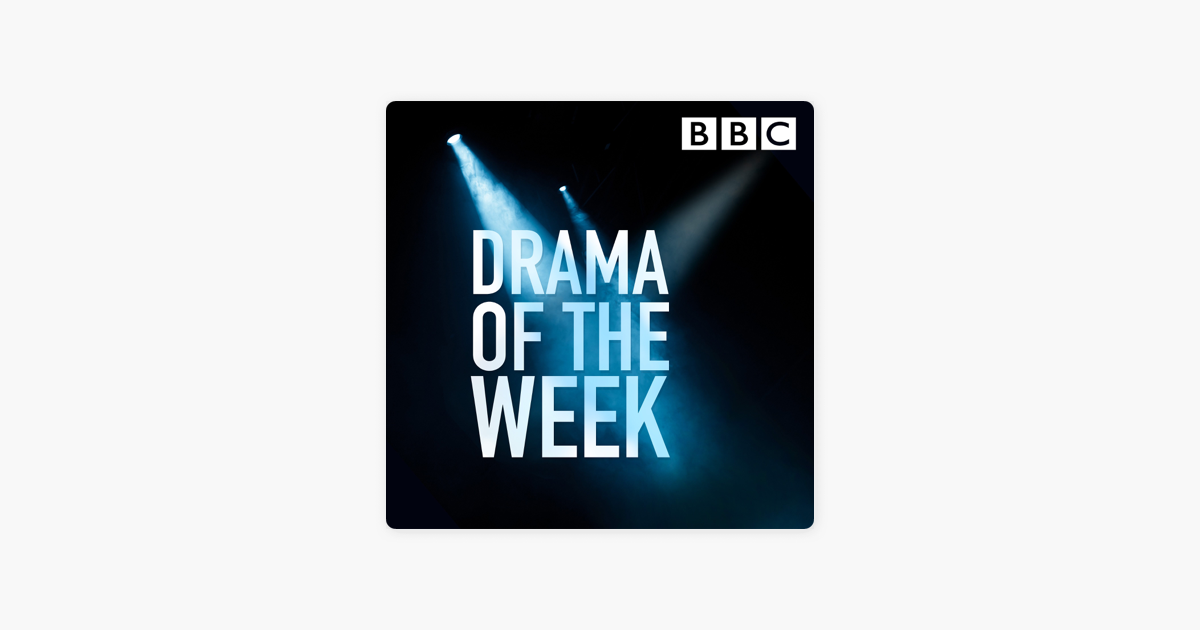 Drama of the Week on Apple Podcasts