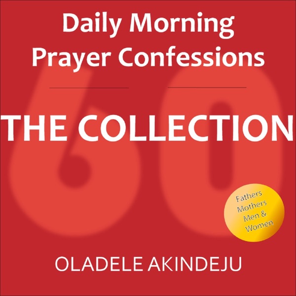 Daily Morning Prayer Confessions Podcast