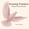 Knowing Freedom Podcast - Chris Hippe