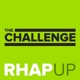 The Challenge RHAP-up | Rob has a Podcast