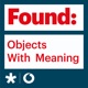 Found: Objects With Meaning