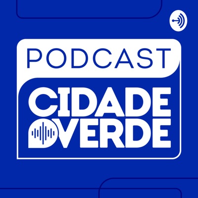 Podcast Cidade Verde
