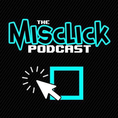 The Misclick Podcast