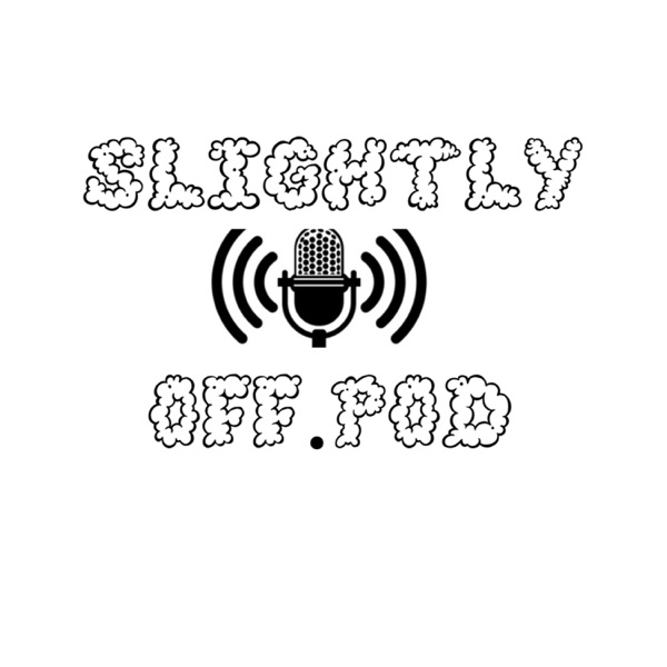 Slightly Offensive Podcast