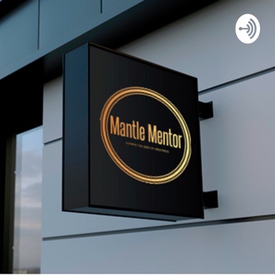 Mantle Mentor Motivationals